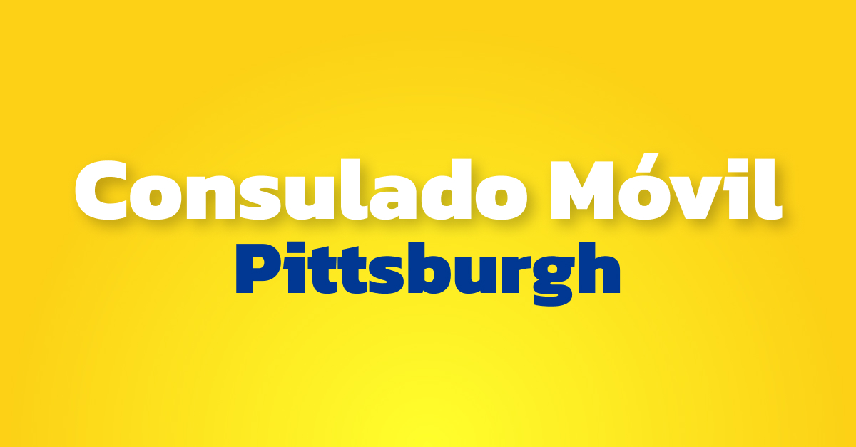 Consulado Móvil de Newark en Pittsburgh - November 12, 2025 / 